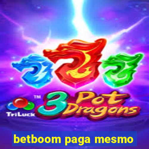 betboom paga mesmo